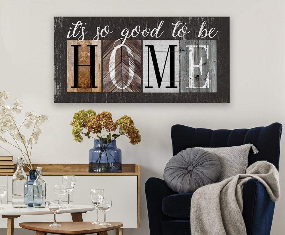 It's So Good To Be Home - Canvas | Lone Star Art.