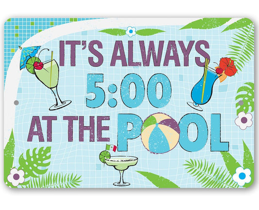 It's 5 O'Clock At The Pool - Metal Sign | Lone Star Art.
