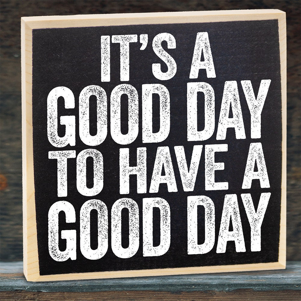 It's A Good Day - Wooden Sign Wooden Sign Lone Star Art 