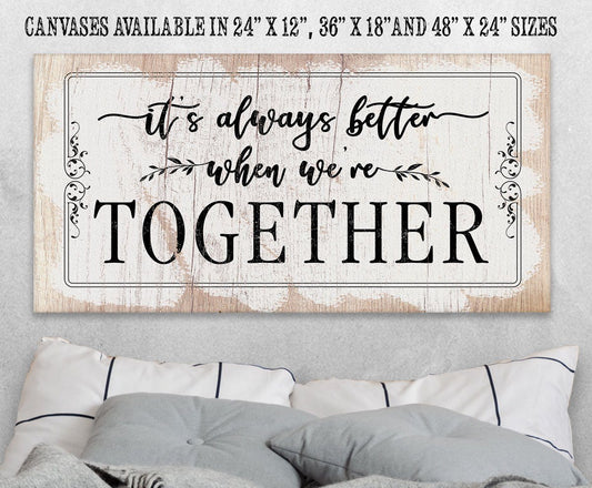 It's Always Better When We're Together 2 - Canvas | Lone Star Art.