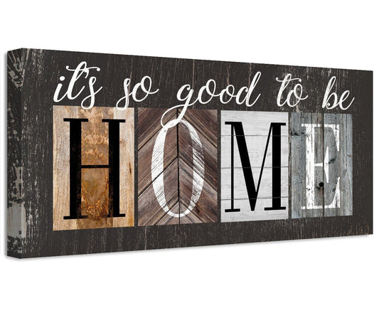 It's So Good To Be Home - Canvas | Lone Star Art.