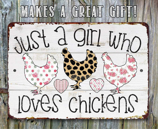 Just A Girl Who Loves Chickens - Metal Sign | Lone Star Art.