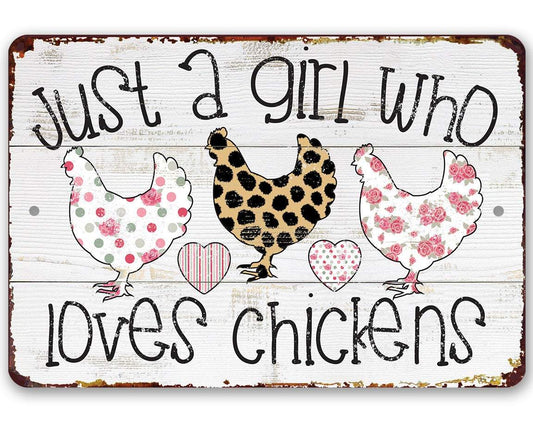 Just A Girl Who Loves Chickens - Metal Sign | Lone Star Art.