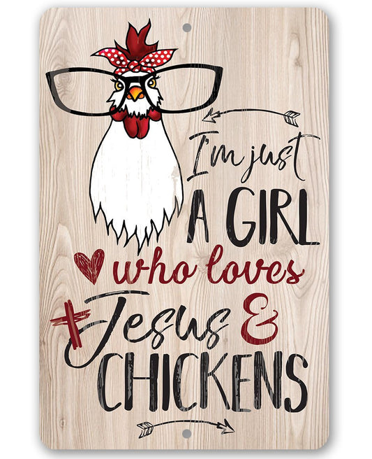 Just A Girl Who Loves Jesus & Chickens - Metal Sign | Lone Star Art.
