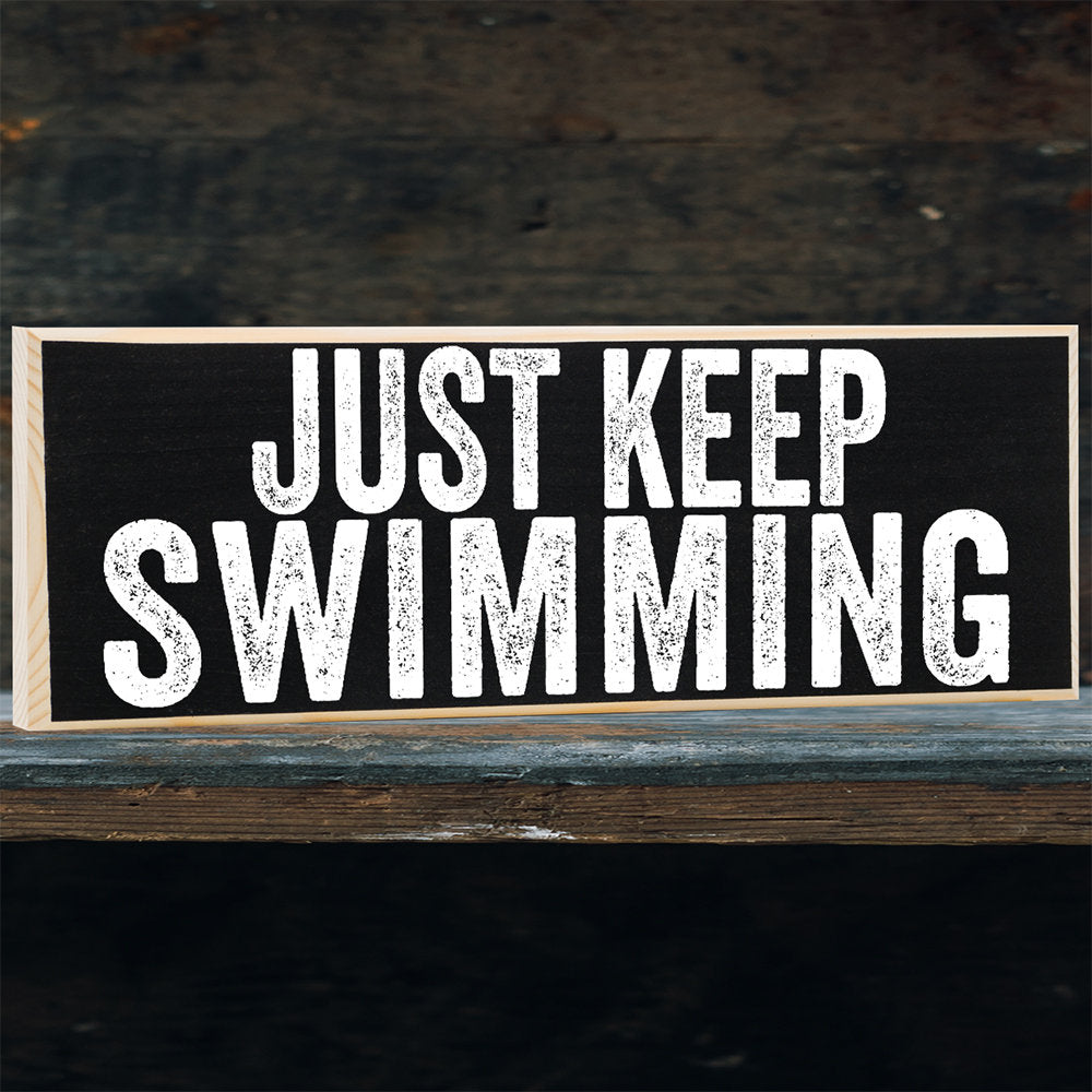 Just Keep Swimming - Wooden Sign Wooden Sign Lone Star Art 