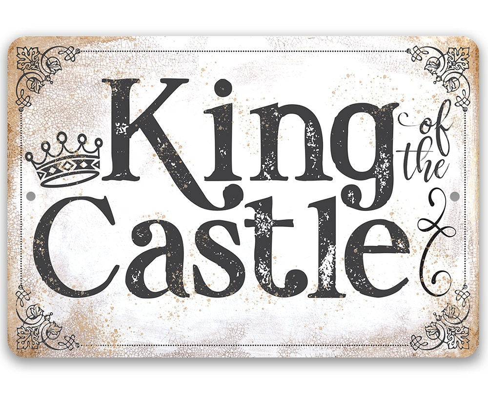 King of the Castle - 8" x 12" or 12" x 18" Aluminum Tin Awesome Metal Poster Lone Star Art 