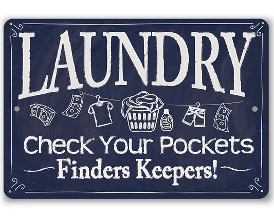 Laundry Check Your Pockets - Metal Sign | Lone Star Art.