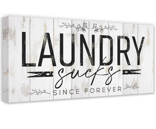 Laundry Sucks Since Forever - Canvas | Lone Star Art.