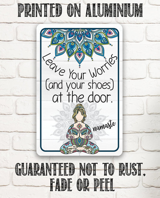 Leave Your Worries and Your Shoes at the Door - Namaste - Metal Sign Metal Sign Lone Star Art 