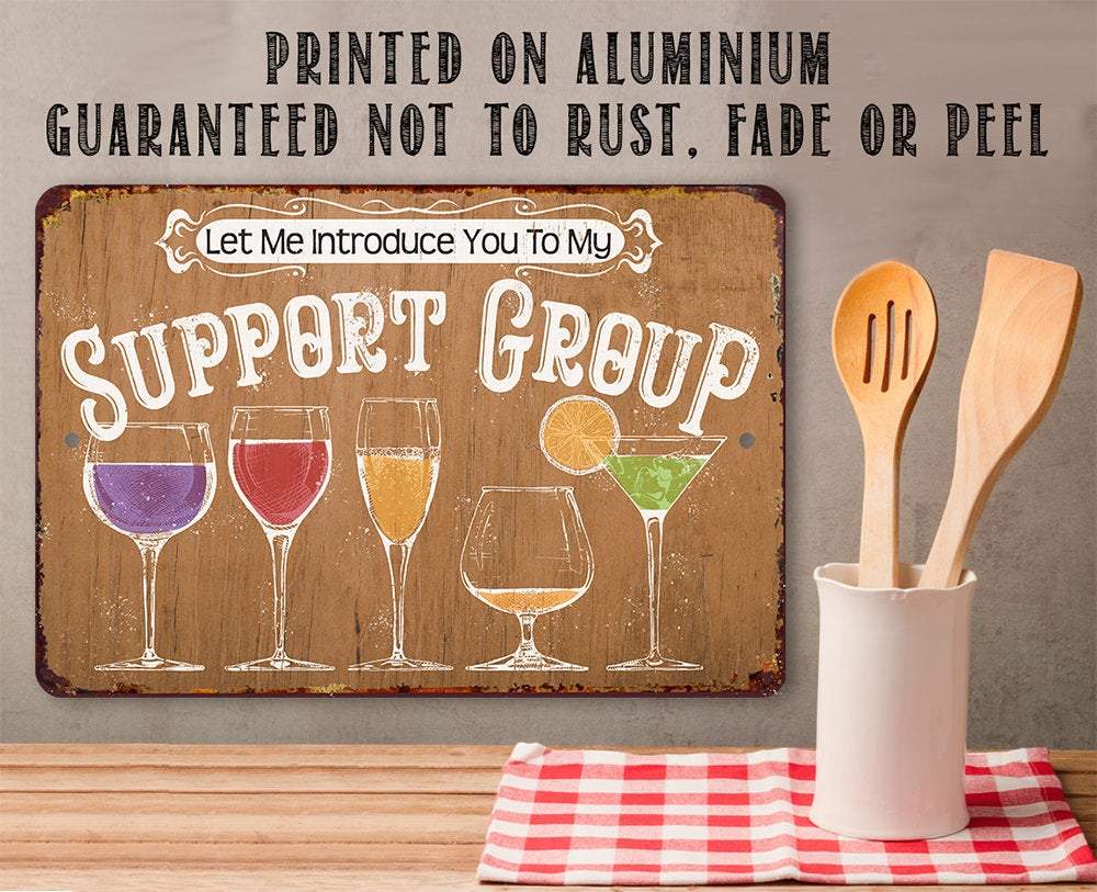 Let Me Introduce You To My Support Group - Metal Sign | Lone Star Art.