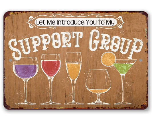 Let Me Introduce You To My Support Group - Metal Sign | Lone Star Art.