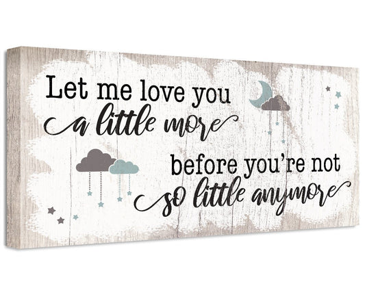 Let Me Love You A Little More - Canvas | Lone Star Art.