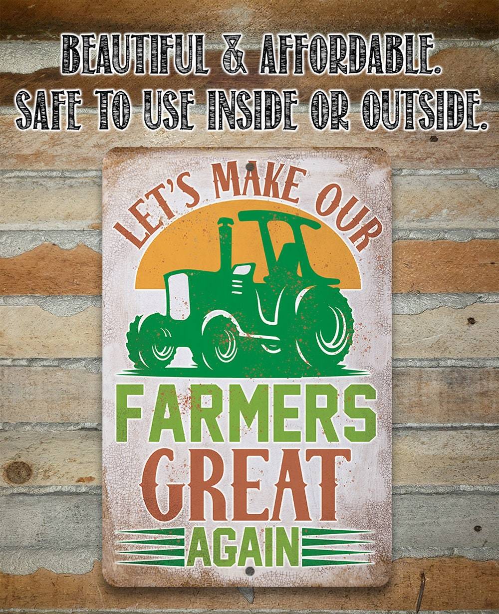 Let's Make Our Farmers Great Again - Metal Sign | Lone Star Art.
