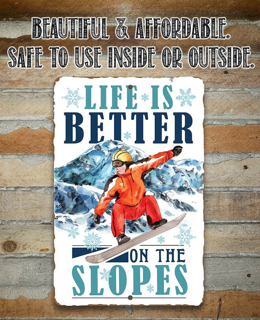Life Is Better On The Slopes - Metal Sign Metal Sign Lone Star Art
