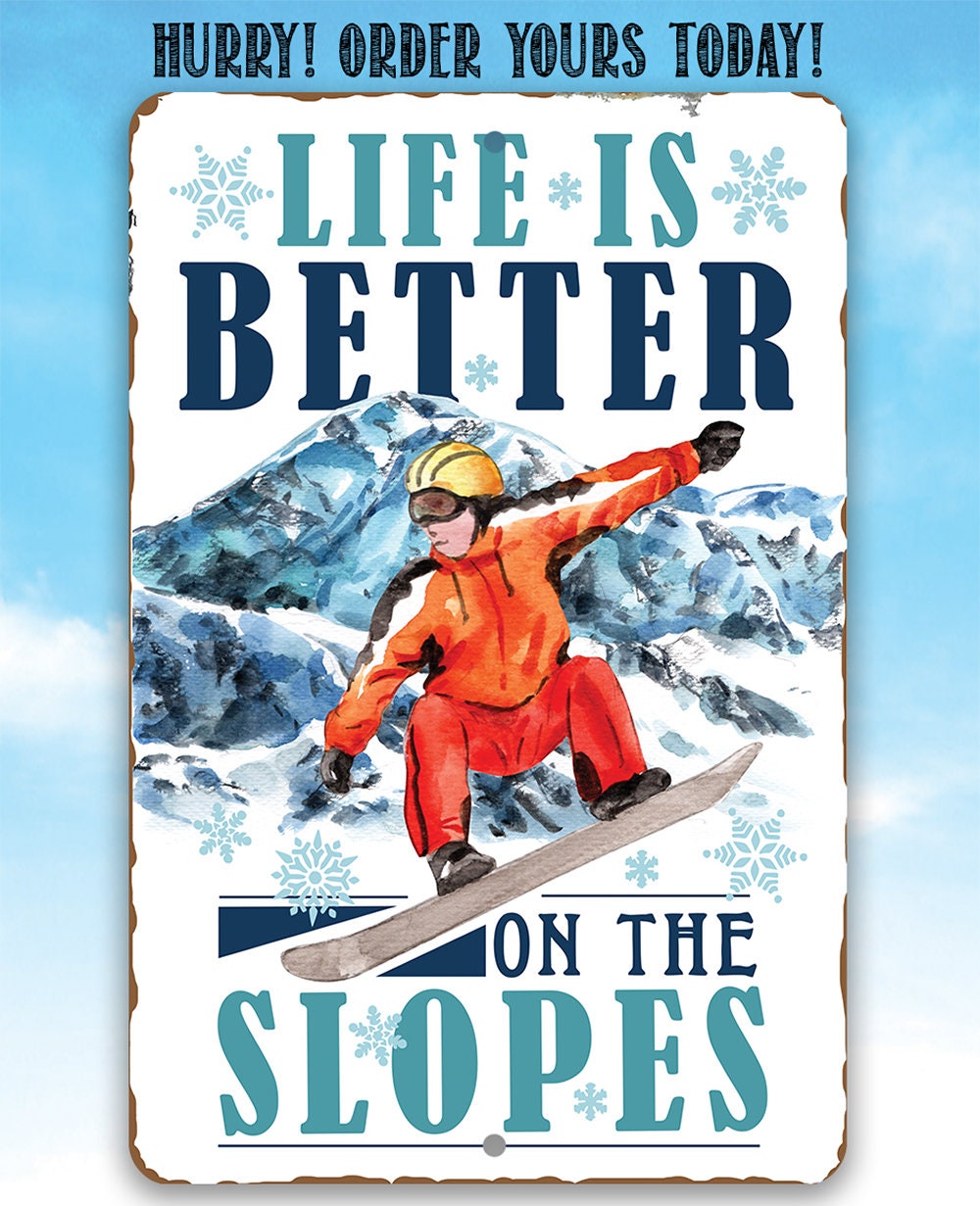Life Is Better On The Slopes - Metal Sign Metal Sign Lone Star Art 