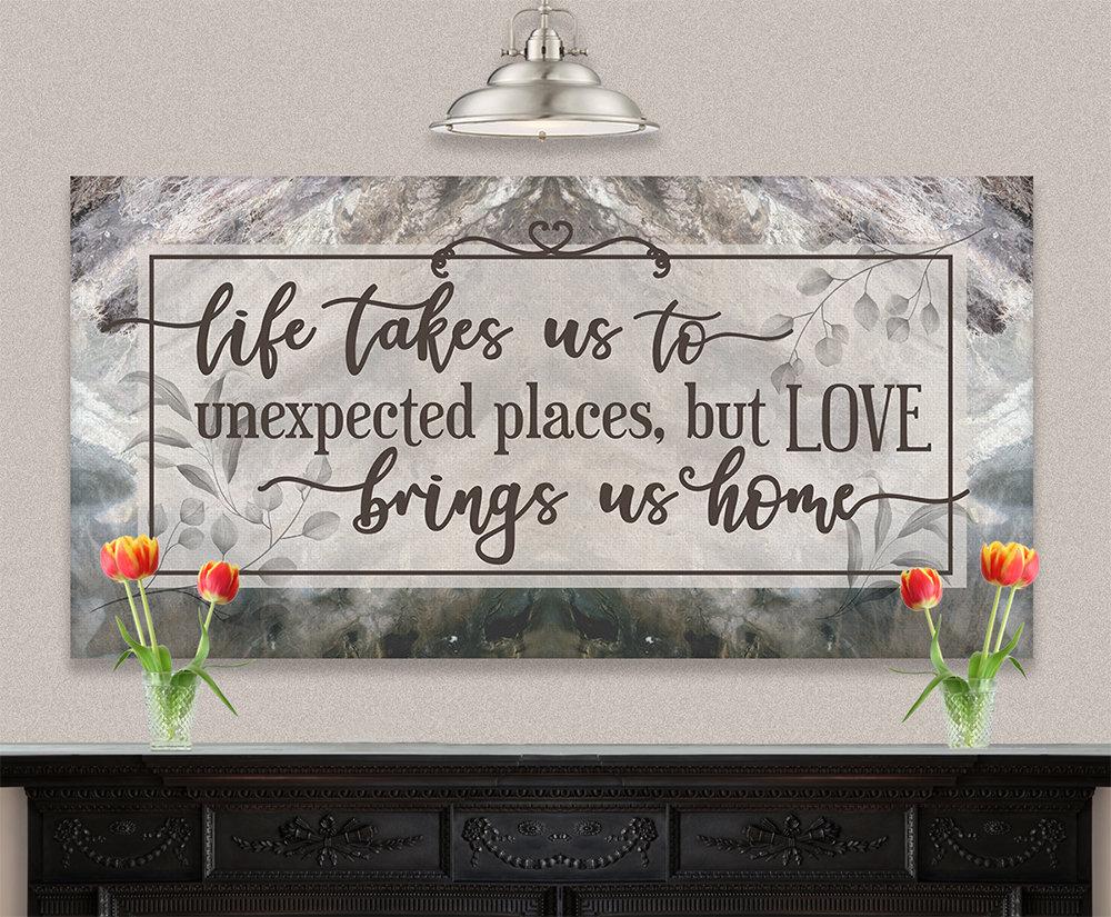 Life Takes Us To Unexpected Places - Canvas | Lone Star Art.