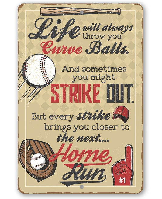 Life Will Always Throw You - Metal Sign | Lone Star Art.