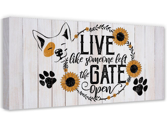 Live Like Someone Left The Gate Open - Canvas | Lone Star Art.
