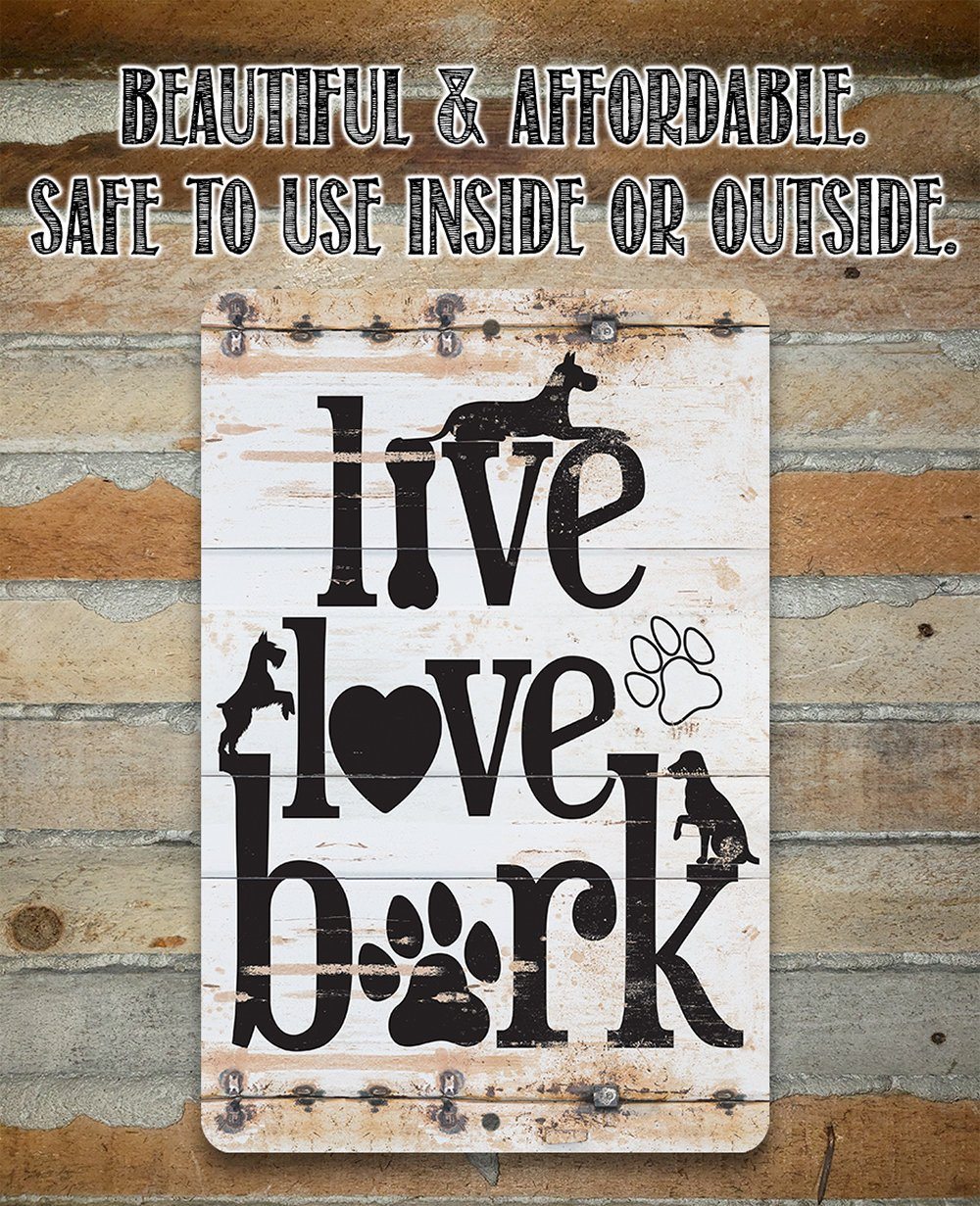 Live Love Bark - Metal Sign | Lone Star Art.