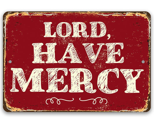 Lord Have Mercy - Metal Sign Metal Sign Lone Star Art
