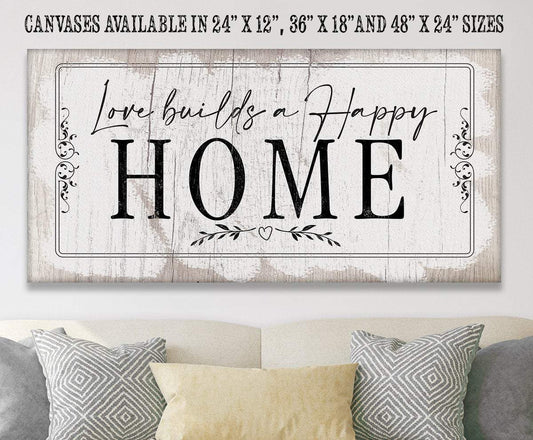 Love Builds A Happy Home - Canvas | Lone Star Art.