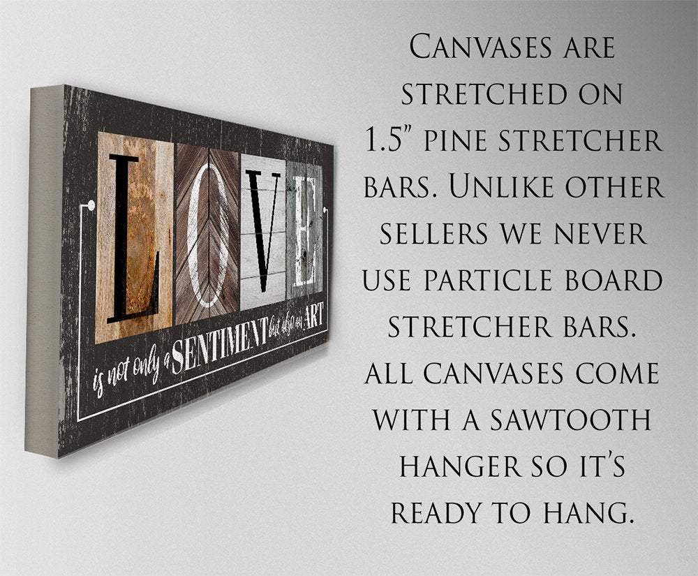 Love Is Not Only A Sentiment in Multi Pattern - Canvas | Lone Star Art.