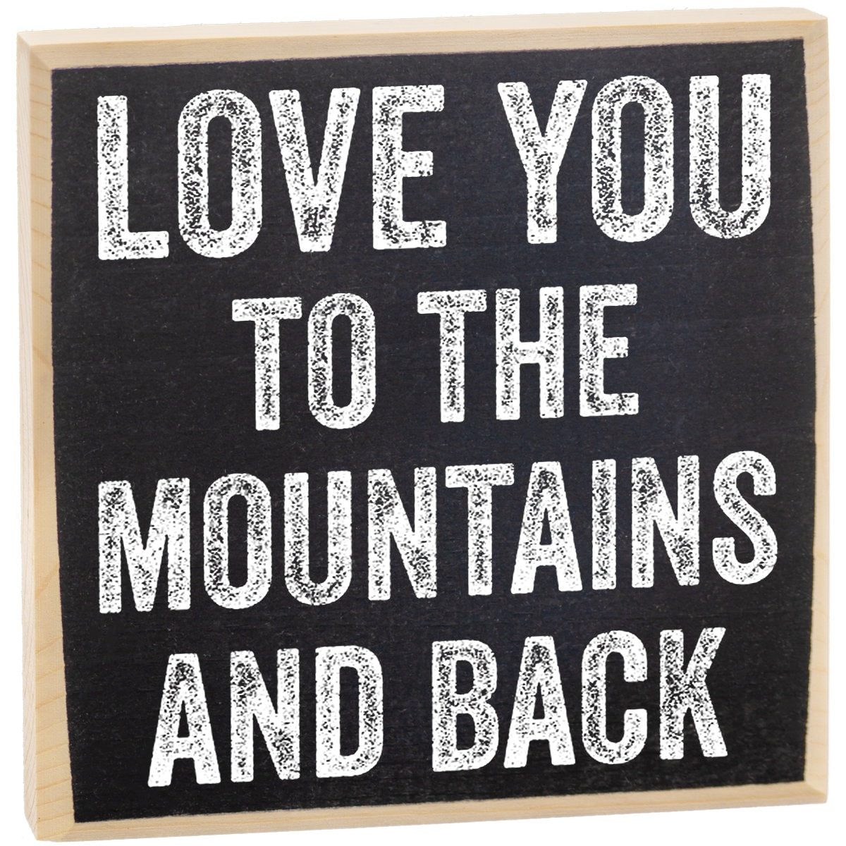Love You to The Mountains and Back - Wooden Sign Wooden Sign Lone Star Art 