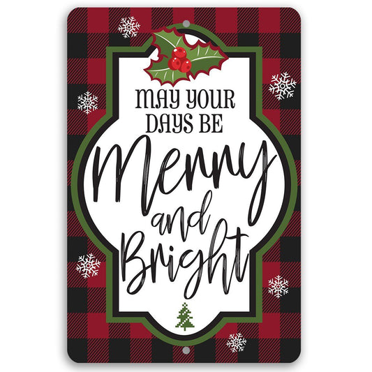 May Your Days Be Merry and Bright - Metal Sign Metal Sign Lone Star Art