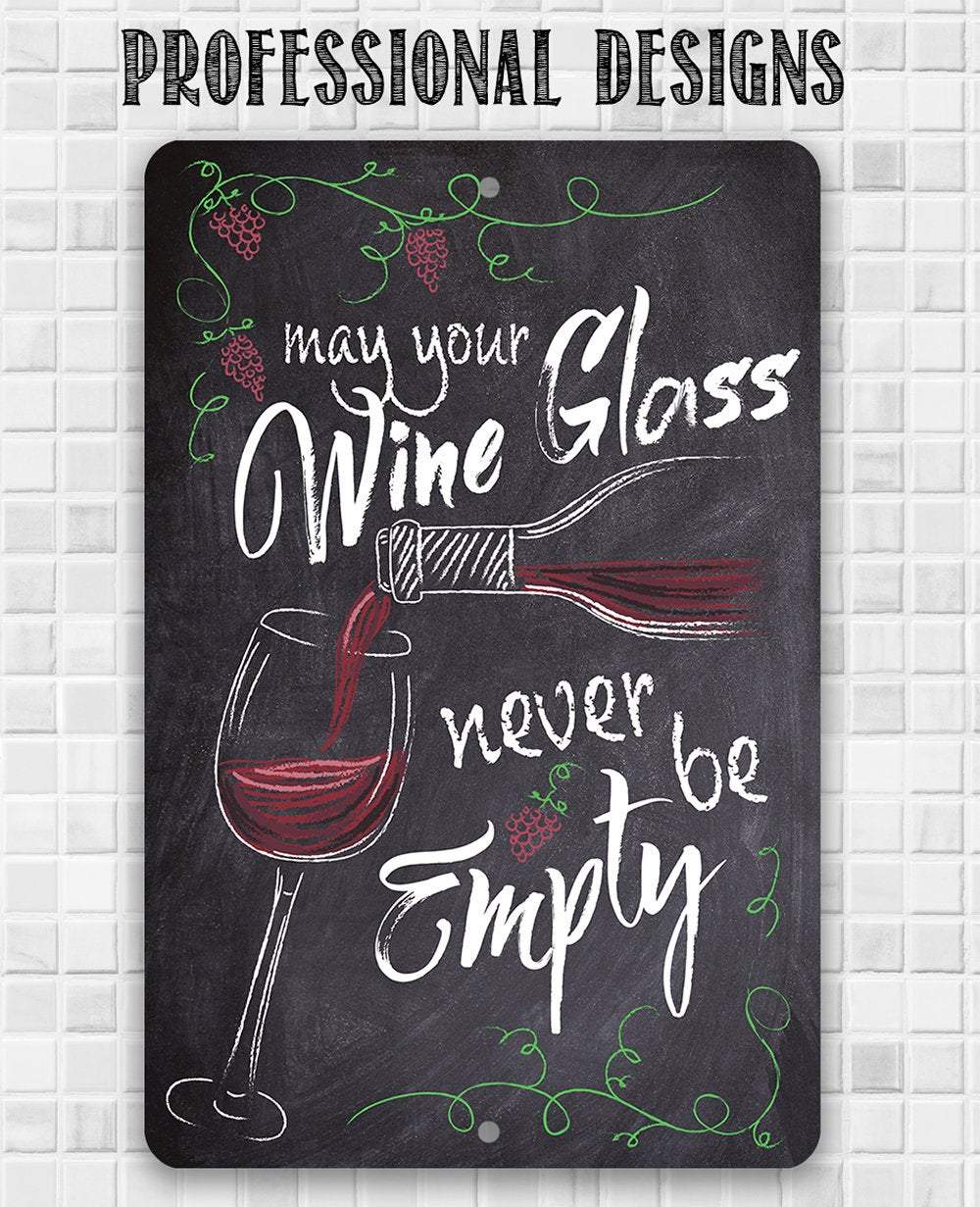 May Your Wine Glass - Metal Sign | Lone Star Art.
