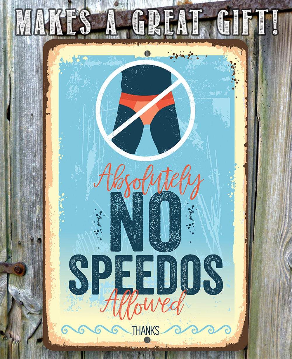 Absolutely No Speedos Allowed - Metal Sign | Lone Star Art.