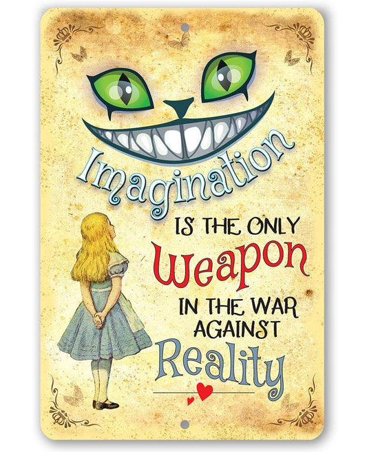 Alice in Wonderland - Imagination Is The Only Weapon - Metal Sign | Lone Star Art.