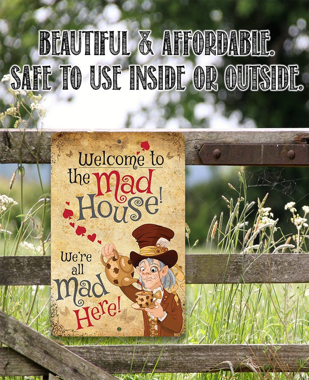 Alice in Wonderland - Welcome to the Mad House - Metal Sign | Lone Star Art.