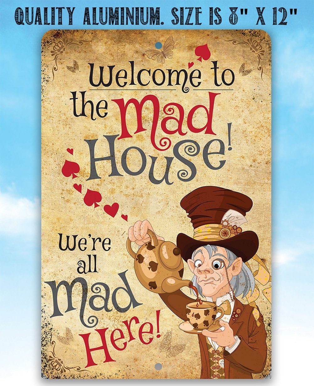 https://lonestarart.com/cdn/shop/products/metal-sign-alice-in-wonderland-welcome-to-the-mad-house-8-x-12-or-12-x-18-use-indooroutdoor-gift-and-decor-for-game-room-and-childrens-room-lone-star-art-904116_1445x.jpg?v=1623383290