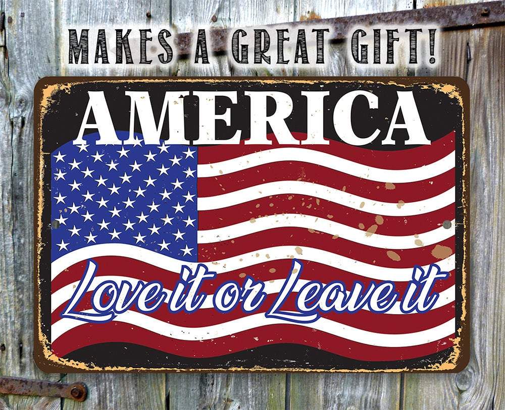 America Love It Or Leave It - Metal Sign | Lone Star Art.