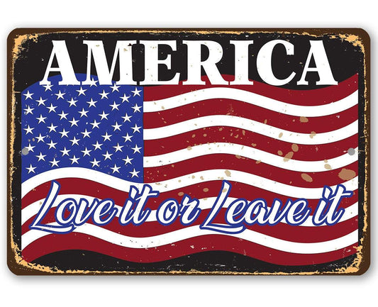 America Love It Or Leave It - Metal Sign | Lone Star Art.