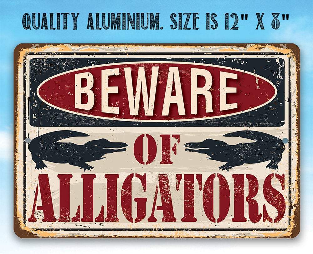 Beware of Alligators - Metal Sign | Lone Star Art.