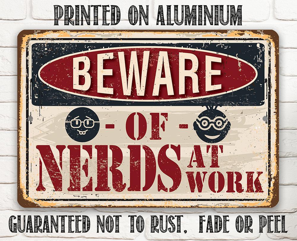 Beware of Nerds At Work - Metal Sign | Lone Star Art.