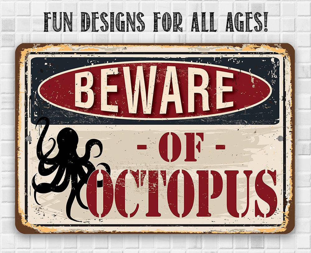 Beware of Octopus - Metal Sign | Lone Star Art.