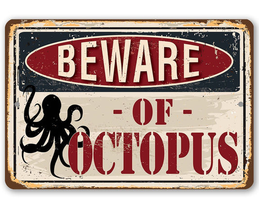 Beware of Octopus - Metal Sign | Lone Star Art.