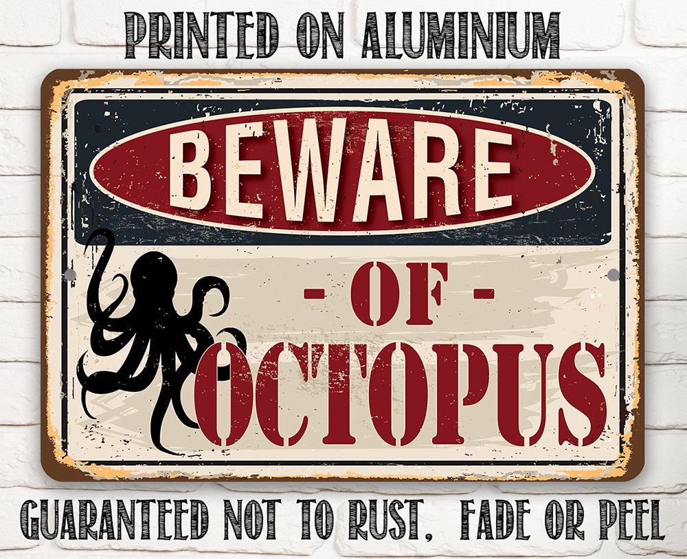 Beware of Octopus - Metal Sign | Lone Star Art.