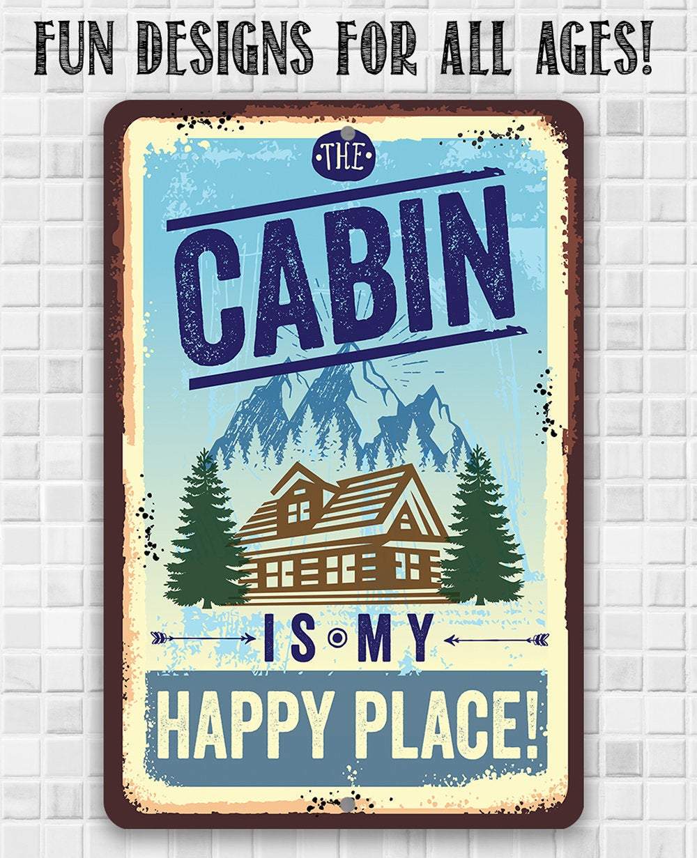 Cabin Is My Happy Place - Metal Sign | Lone Star Art.