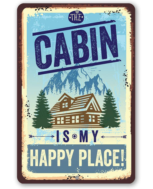Cabin Is My Happy Place - Metal Sign | Lone Star Art.