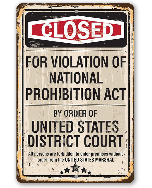 Closed For Violation of Prohibition - Metal Sign | Lone Star Art.