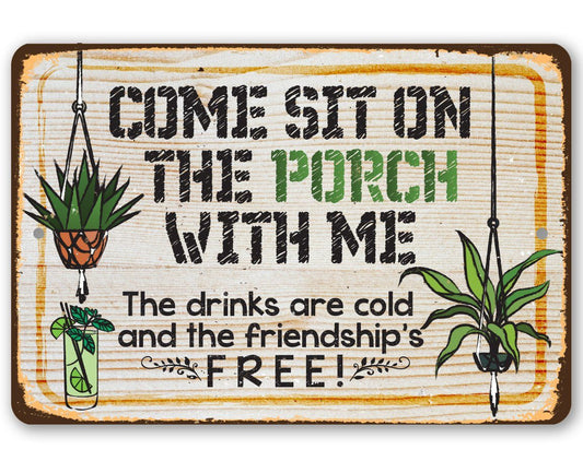 Come Sit On The Porch - Metal Sign | Lone Star Art.