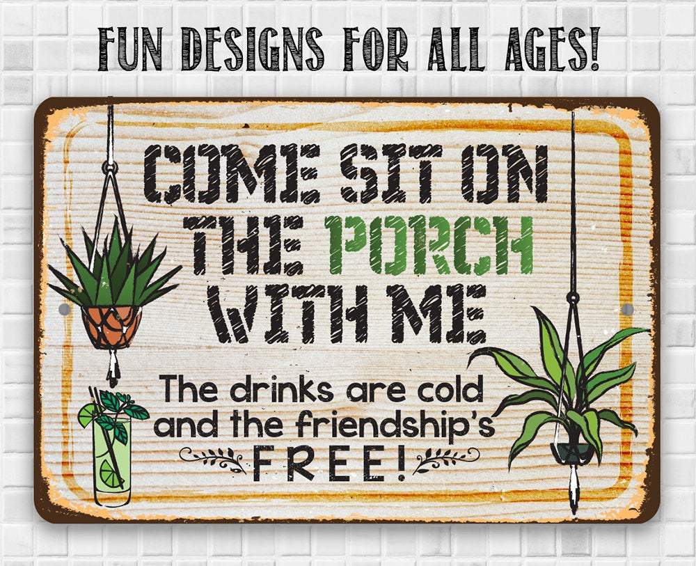 Come Sit On The Porch - Metal Sign | Lone Star Art.