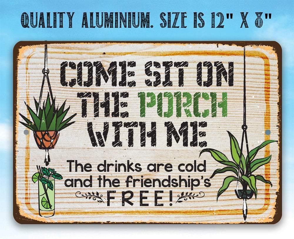 Come Sit On The Porch - Metal Sign | Lone Star Art.