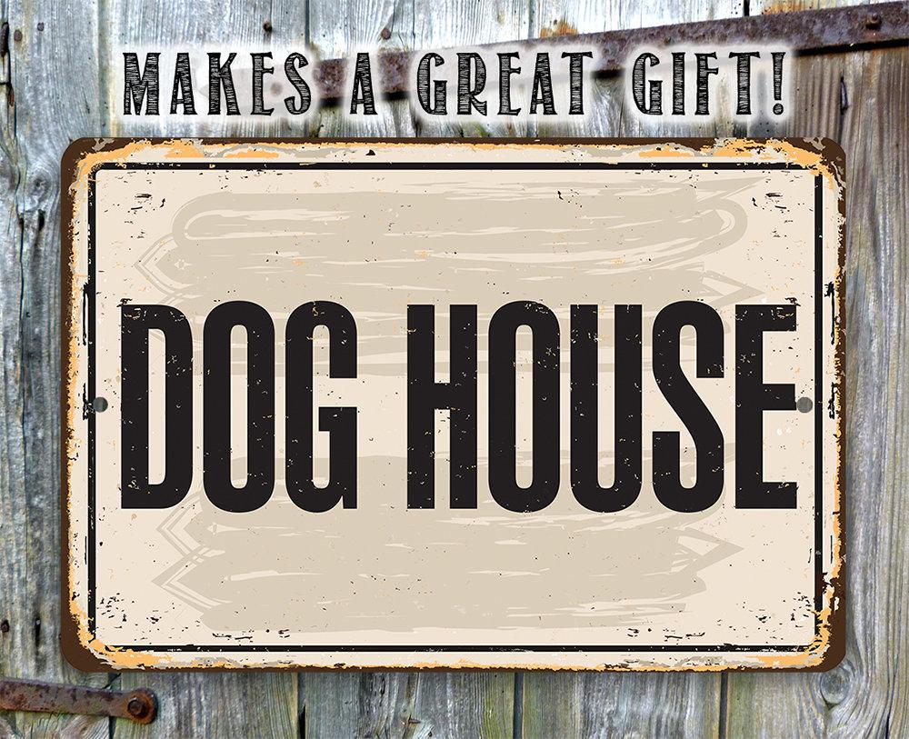 Dog House - Metal Sign | Lone Star Art.