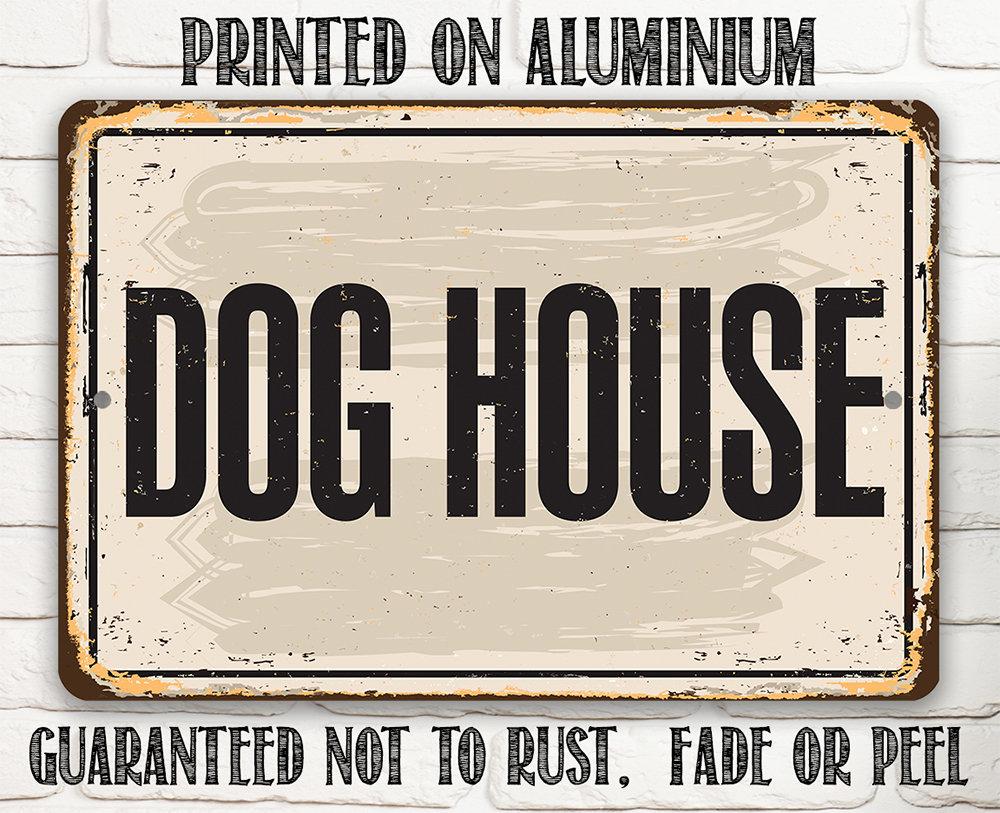 Dog House - Metal Sign | Lone Star Art.