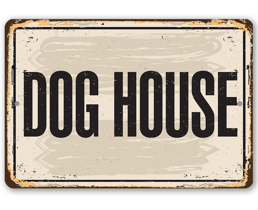 Dog House - Metal Sign | Lone Star Art.
