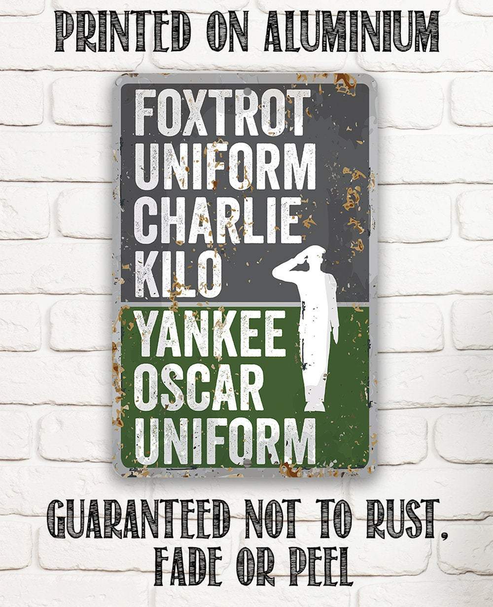 Foxtrot Uniform Charlie Kilo, Yankee Oscar Uniform - Metal Sign | Lone